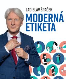 Kniha: Moderná etiketa - Ladislav Špaček