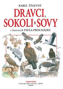 Kniha: Dravci, sokoli a sovy - Karel Šťastný