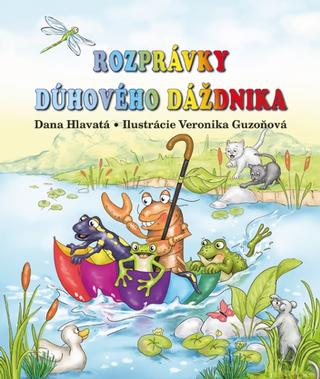 Kniha: Rozprávky dúhového dáždnika - 1. vydanie - Dana Hlavatá