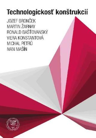 Kniha: Technologickosť konštrukcií - Jozef Bronček