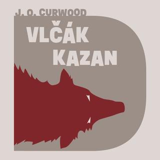 Médium CD: Vlčák Kazan - James Oliver Curwood; Vasil Fridrich