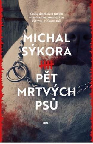 Kniha: Pět mrtvých psů - 1. vydanie - Michal Sýkora