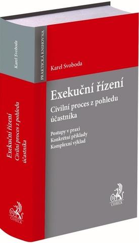 Kniha: Exekuční řízení - Civilní proces z pohledu účastníka - Karel Svoboda