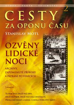 Kniha: Cesty za oponu času 2 - Ozvěny Lidické noci - 2. vydanie - Stanislav Motl