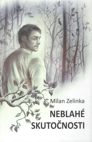 Kniha: Neblahé skutočnosti - 1. vydanie - Milan Zelinka