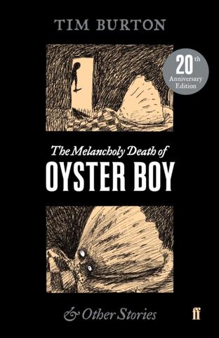 Kniha: The Melancholy Death of Oyster Boy - 1. vydanie - Tim Burton