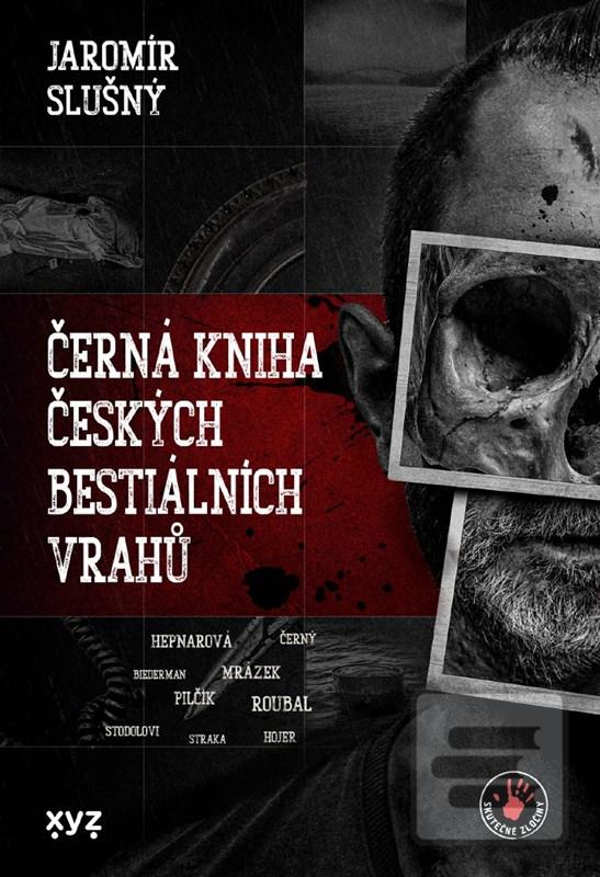 Kniha: Černá kniha českých bestiálních vrahů - 2. vydanie - Jaromír Slušný