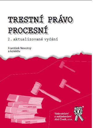 Kniha: Trestní právo procesní - 2. akturalizované vydání - František Novotný