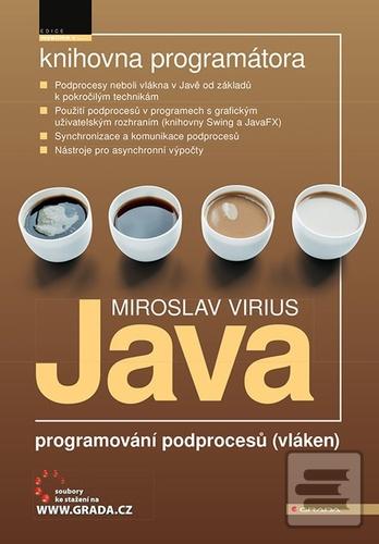 Kniha: Java - programování podprocesů (vláken) - Programování podprocesů (vláken) - 1. vydanie - Miroslav Virius