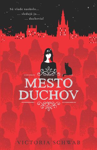 Kniha: Mesto duchov - Cassidy Blake 1 Sú všade naokolo... sledujú ju... duchovia! - Victoria Schwab