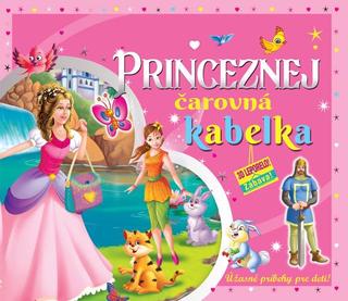 Kniha: Princeznej čarovná kabelka (3D leporelo) - Úžasné príbehy pre deti!