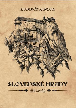 Kniha: Slovenské hrady II. - 1. vydanie - Ľudovít Janota