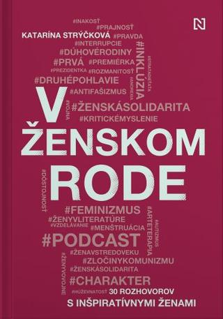 Kniha: V ženskom rode - 30 rozhovorov s inšpiratívnymi ženami - Katarína Strýčková