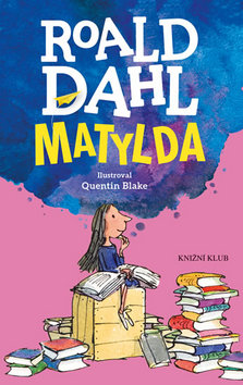 Kniha: Matylda - 3.vydání - 3. vydanie - Roald Dahl