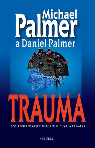 Kniha: Trauma - 1. vydanie - Michael Palmer