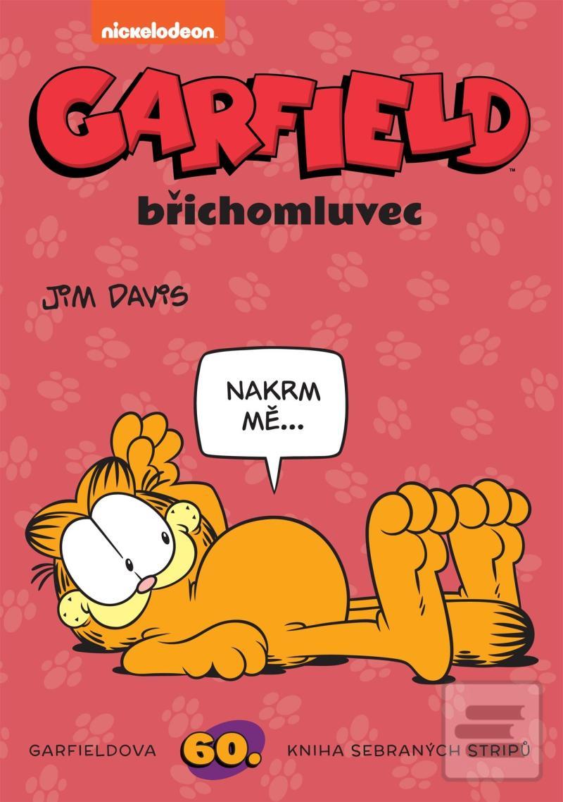 Kniha: Garfield Garfield břichomluvec (č. 60) - Garfieldova 60. kniha sebraných stripů - 1. vydanie - Jim Davis