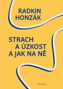 Kniha: Strach a úzkost a jak na ně - Radkin Honzák