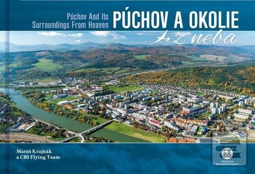 Kniha: Púchov a okolie z neba - Púchov And Its Surroundings From Heaven - Matúš Krajňák