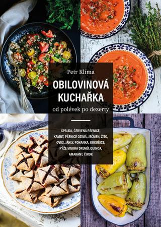 Kniha: Obilovinová kuchařka od polévek po dezerty - od polévek po dezerty - 1. vydanie - Petr Klíma