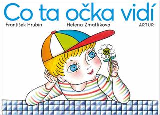 Kniha: Co ta očka vidí - 1. vydanie - Helena Zmatlíková, František Hrubín