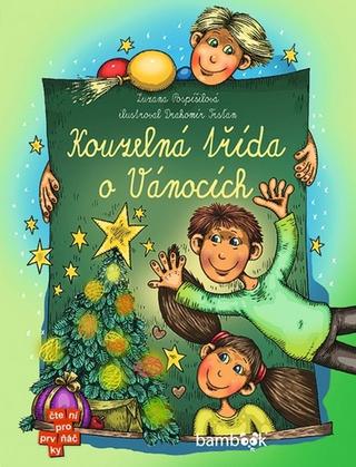 Kniha: Kouzelná třída o Vánocích - 1. vydanie - Zuzana Pospíšilová
