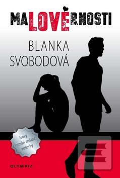 Kniha: Malověrnosti - 1. vydanie - Blanka Svobodová