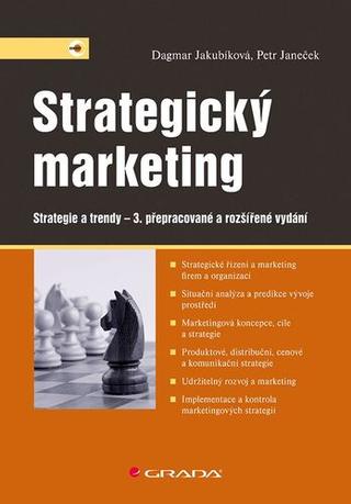 Kniha: Strategický marketing - Strategie a trendy - 3. vydanie - Dagmar Jakubíková