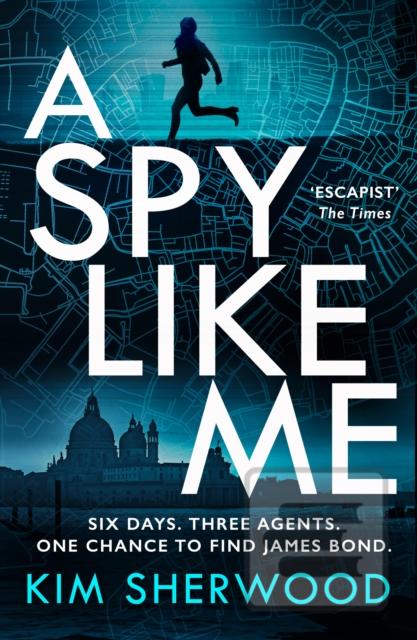 A Spy Like Me (Kim Sherwood)