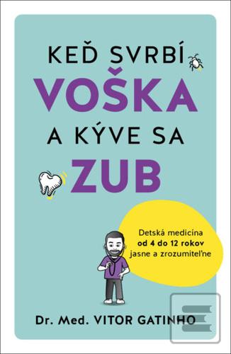 Kniha: Keď svrbí voška a kýve sa zub - 1. vydanie - Vitor Gatinho