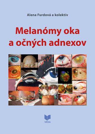 Kniha: Melanómy oka a očných adnexov - Alena Furdová