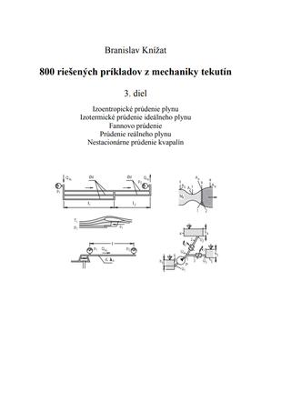 Kniha: 800 riešených príkladov z mechaniky tekutín. 3. diel. - Branislav Knížat