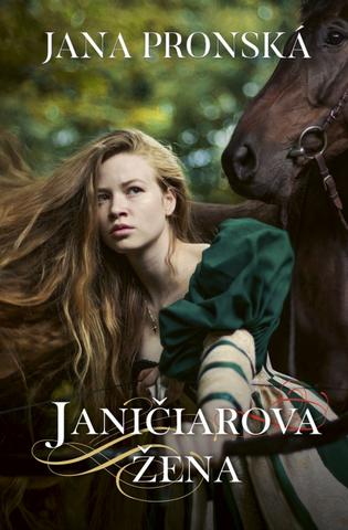 Kniha: Janičiarova žena - 2. vydanie - Jana Pronská