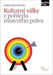 Kniha: Kulturní války z pohledu ústavního práva - 1. vydanie - Jan Wintr; Marek Antoš