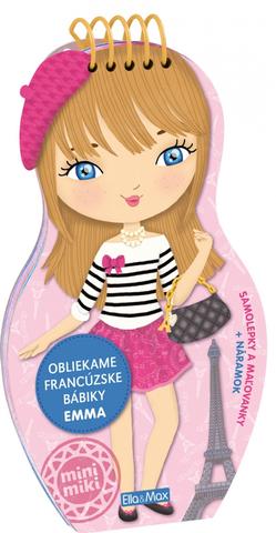 Doplnk. tovar: Obliekame francúzske bábiky EMMA - Julie Camel; Charlotte Segond-Rabilloud