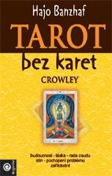 Kniha: Tarot bez karet - Crowley - 1. vydanie - Hajo Banzhaf