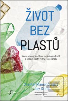 Kniha: Život bez plastů - 1. vydanie - Chantal Plamondonová