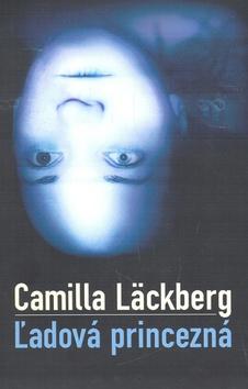 Kniha: Ľadová princezná - Camilla Läckberg