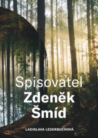 Kniha: Spisovatel Zdeněk Šmíd - Ladislava Lederbuchová