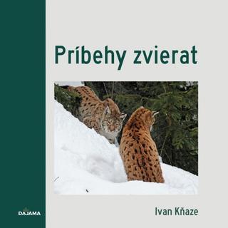 Kniha: Príbehy zvierat - 1. vydanie - Ivan Kňaze