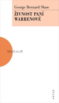 Kniha: Živnost paní Warrenové - svazek 145 - 1. vydanie - George Bernard Shaw