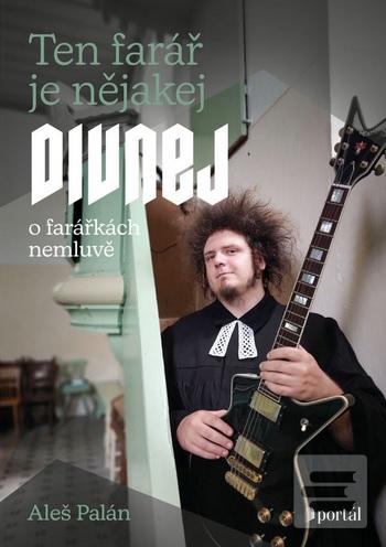 Ten farář je nějakej div… (Aleš Palán)