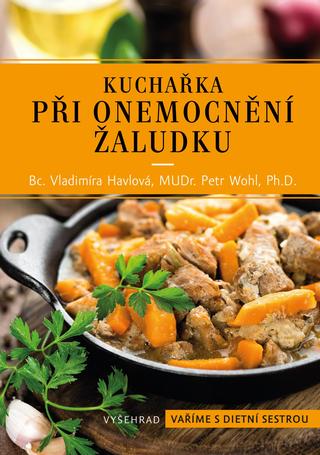 Kniha: Kuchařka při onemocnění žaludku - Vladimíra Havlová