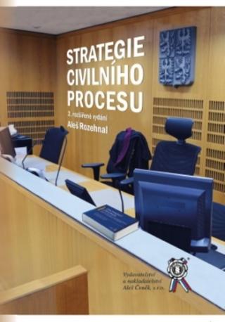 Kniha: Strategie civilního procesu, 2. vydání - Aleš Rozehnal