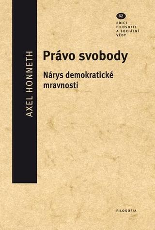 Kniha : Právo svobody - Nárys demokratické mravnosti - Nárys demokratické mravnosti