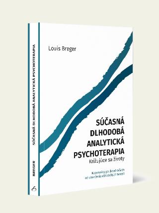 Kniha: Súčasná dlhodobá analytická psychoterapia - Križujúce sa životy - Louis Breger