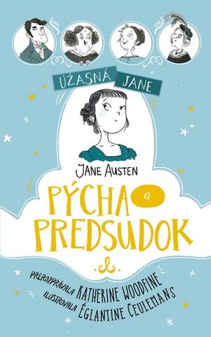 Kniha: Úžasná Jane: Pýcha a predsudok - 1. vydanie - Katherine Woodfine