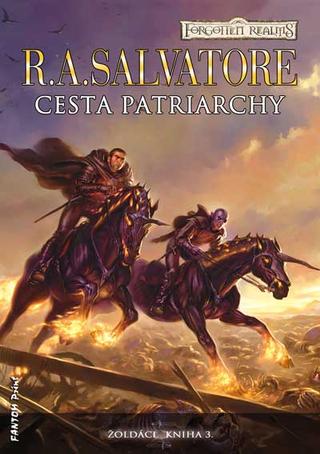 Kniha: Cesta patriarchy - Žoldáci kniha 3 - R. A. Salvatore