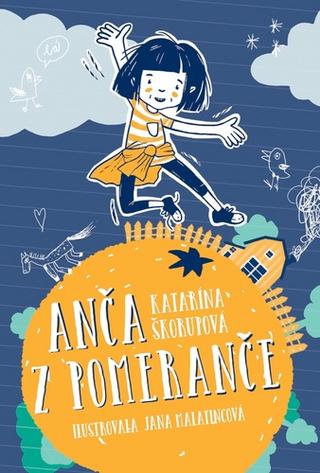 Kniha: Anča z pomeranče - 1. vydanie - Katarína Škorupová