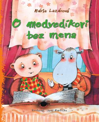 Kniha: O medvedíkovi bez mena - Mária Lazárová