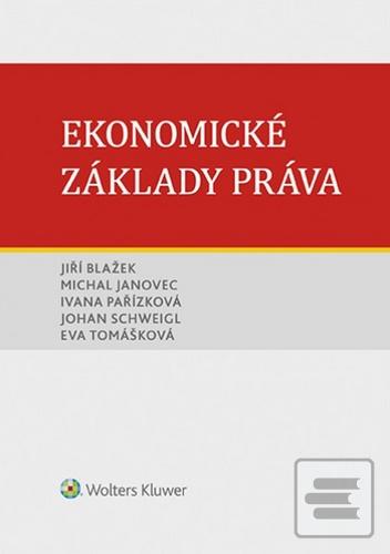 Kniha: Ekonomické základy práva - 1. vydanie - Jiří Blažek; Michal Janovec; Ivana Pařízková
